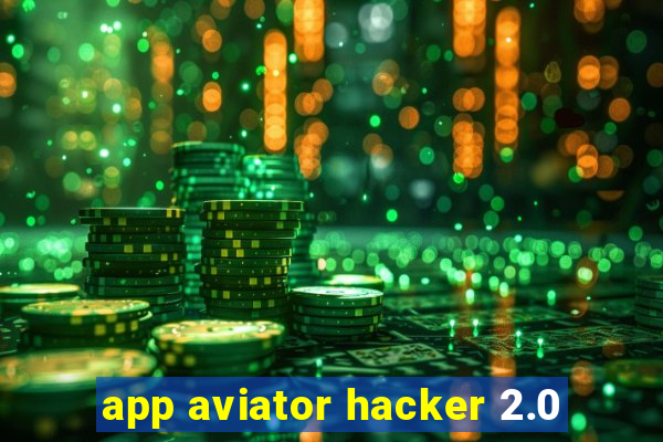 app aviator hacker 2.0